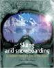 Skiing and Snowboarding, Fun on the Slopes